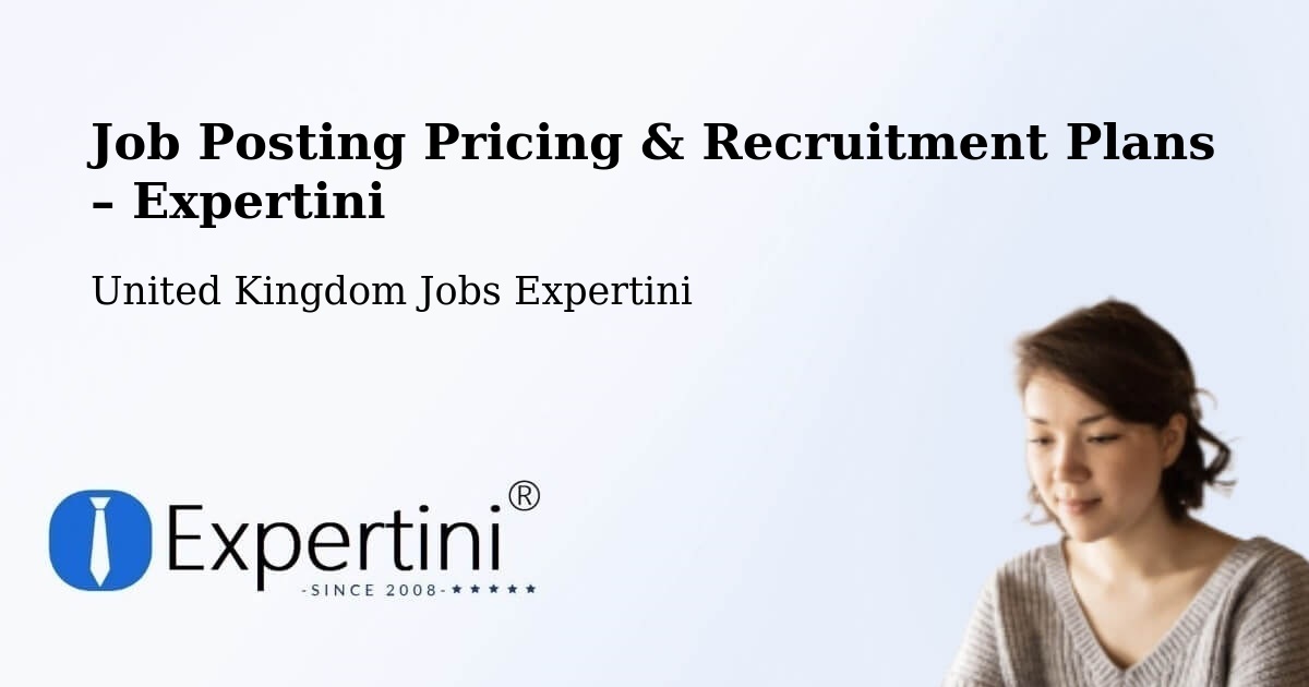 Job Posting Pricing & Recruitment Plans – Hurst - Hurst, United Kingdom Jobs Expertini